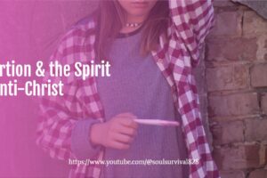 Young woman looking at a pregnancy test with text that reads, Abortion & the Spirit of Anti-Christ