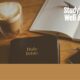 “10 Principles for Effective Bible Study” October 29