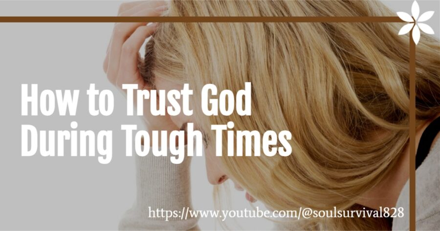 Sad and depresses woman with her head in her hands and text that reads, How to Trust God During Tough Times