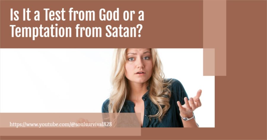 Is It a Test from God or a Temptation from Satan?