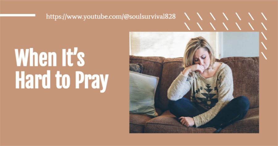 Depressed woman sitting on her sofa with text that reads, When It's Hard to Pray