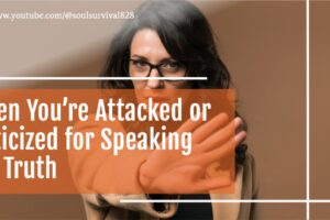 Angry woman holding up her hand in a stop gesture with text that reads, When You're Attacked or Criticized for Speaking the Truth