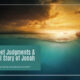 “7 Trumpet Judgments & the Real Story of Jonah” December 18