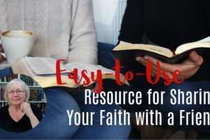 An Easy-to-Use Resource for Sharing Your Faith with a Friend