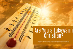 Giant thermometer reaching up to heaven with text that reads, Are You a Lukewarm Christian?