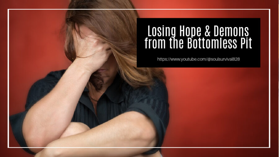 Distraught, hopeless woman against a red background with text that reads, Losing Hope & Demons from the Bottomless Pit