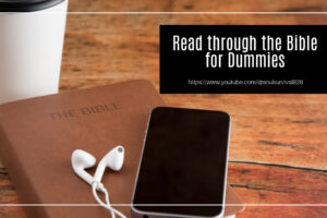 A bible, a smartphone and a cup of coffee with text that reads, Read through the Bible for Dummies