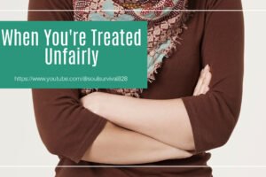 Young woman with her arms crossed and text that reads, When You're Treated Unfairly