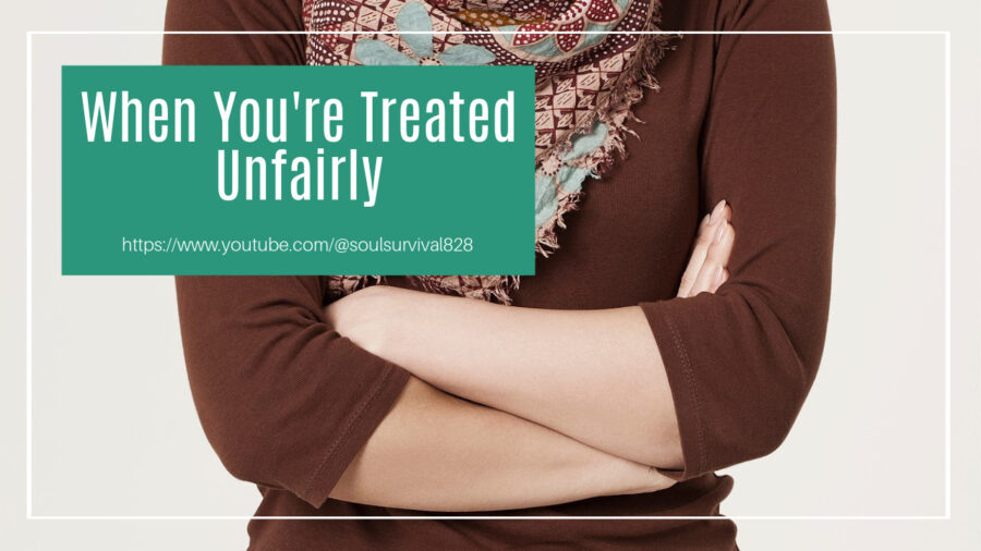 Young woman with her arms crossed and text that reads, When You're Treated Unfairly