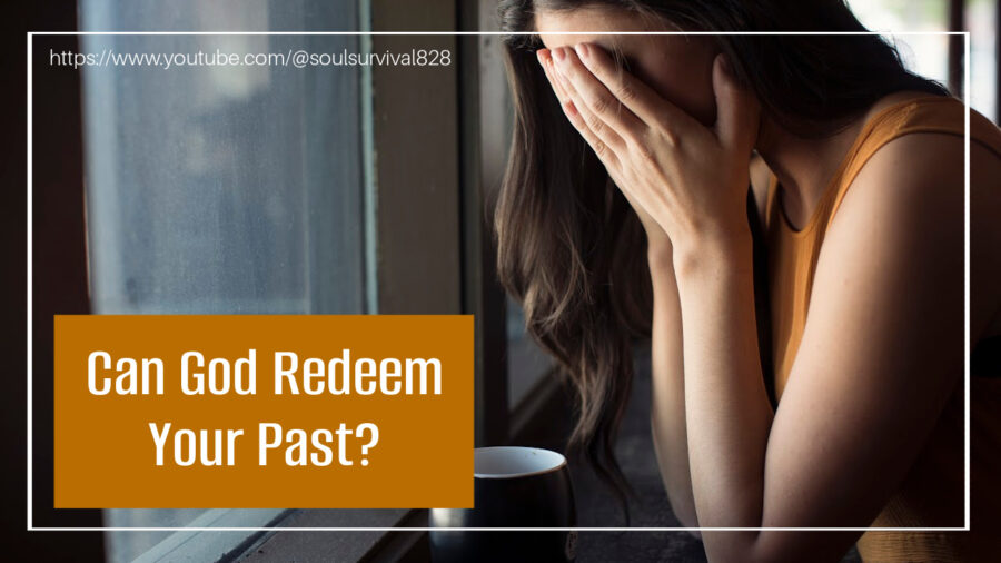 Depressed woman with her face in her hands in front of an old window with text that reads, Can God Redeem Your Past?