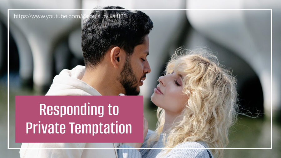 Couple in a moment of temptation with text that reads, Responding to Private Temptation.