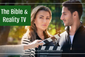 Glamourous couple about to film a scene of reality TV with text that reads, The Bible & Reality TV