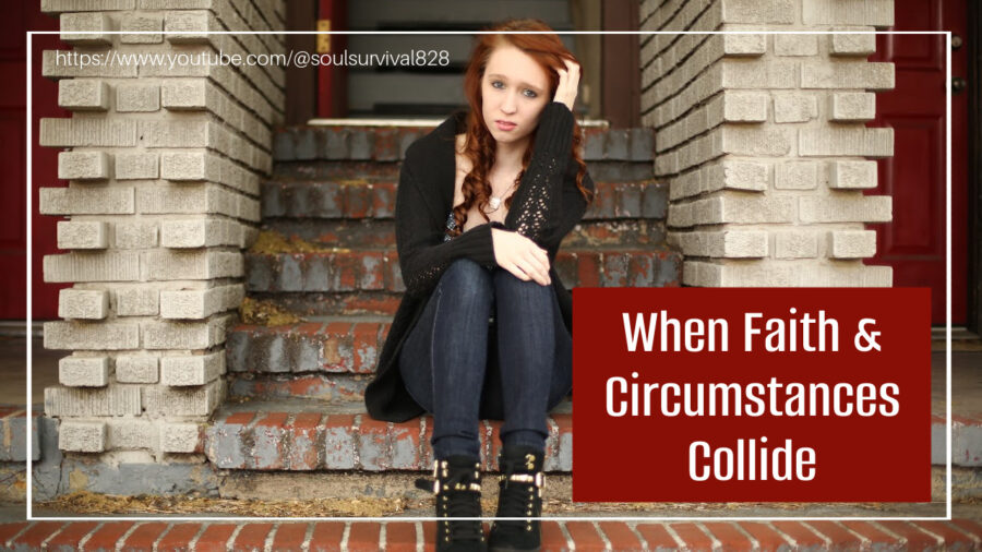 Young confused woman sitting outside on some brick steps with text that reads, When Faith & Circumstances Collide