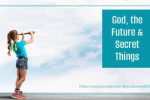 Little girl looking out over the horizon with a telescope with text that reads, God, the Future & Secret Things