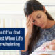 “A Living Sacrifice, How to Offer God Your Best When Life is Overwhelming” February 15