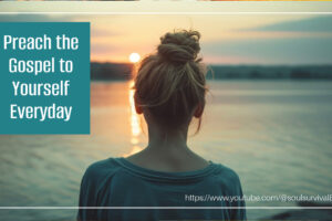 Woman with her hair in a bun looking out over a lake at sunset with text that reads, Preach the Gospel to Yourself Everyday