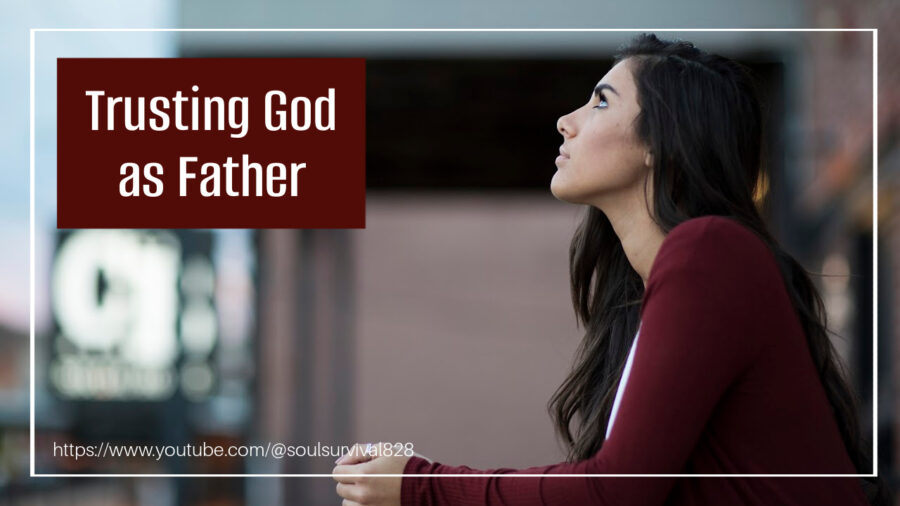 Woman with long dark hair in a burgundy dress looking up toward heaven with text that reads, Trusting God as Father