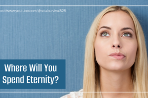 Woman with an uncertain expression with text that reads, Where Will You Spend Eternity?