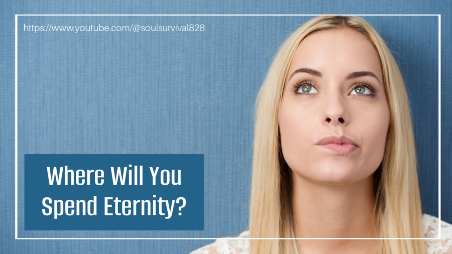 Woman with an uncertain expression with text that reads, Where Will You Spend Eternity?