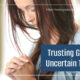 “Trusting God in Uncertain Times” March 13