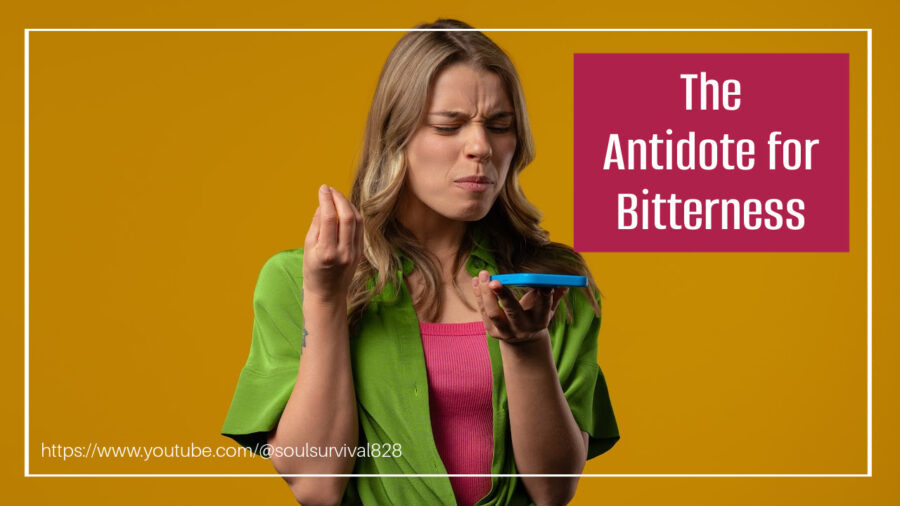 Bitter, angry young woman with text that reads, The Antidote for Bitterness.