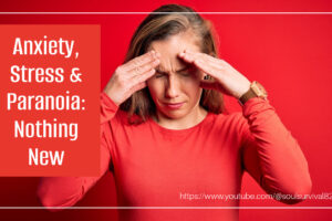 Stressed out woman with her hands on her forehead with text that reads, Anxiety, Stress & Paranoia: Nothing New