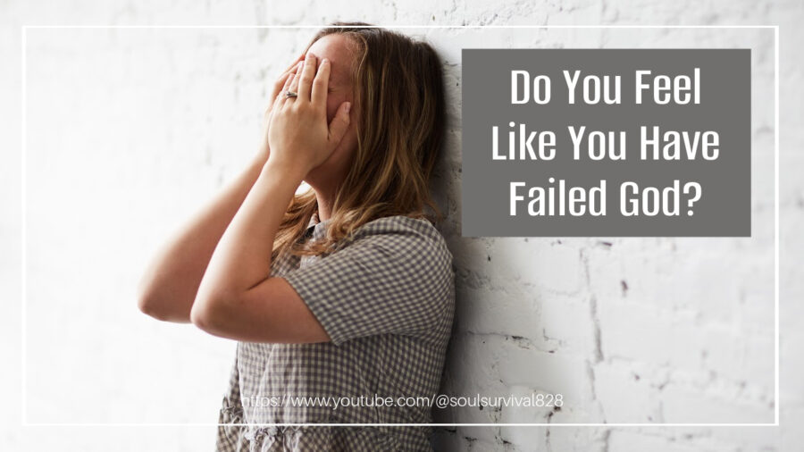 Distraught woman with her hands over her face leaning against a white brick wall with text that reads, Do You Feel Like You Have Failed God?