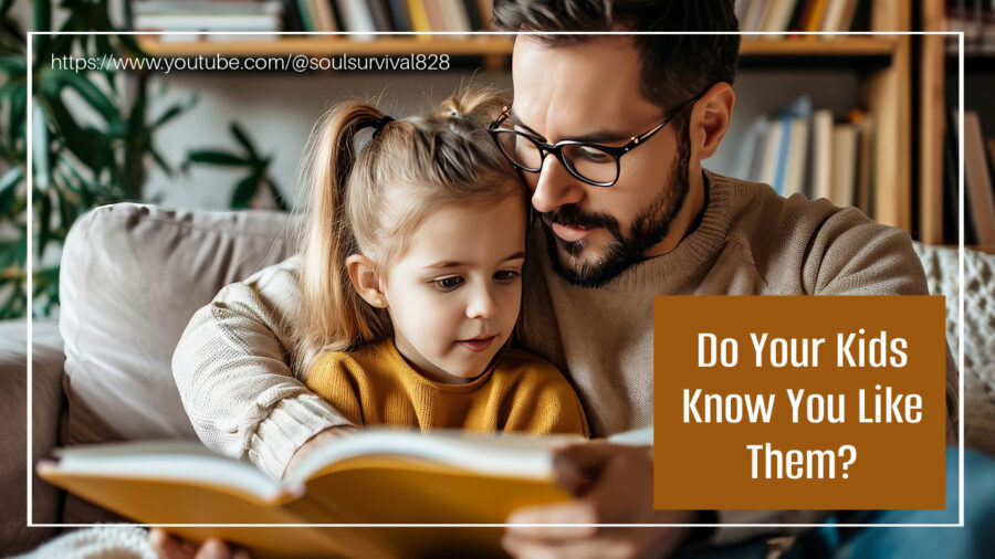 Young dad reading a book to his little girl with text that reads, Do Your Kids Know You LIKE Them?