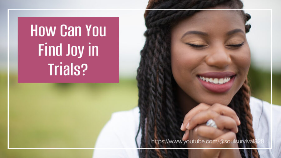Beautiful, joyful African-American woman smiling and clasping her hands in prayer with text that reads, How Can You Find Joy in Trials?
