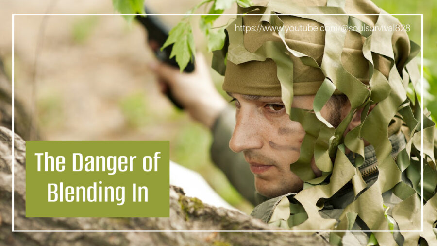 Man dress in camo blending in with his surroundings with text that reads, The Danger of Blending In