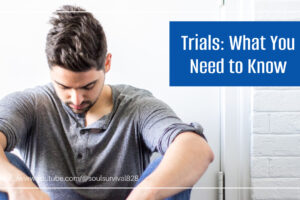 Sad, depressed man with text that reads, Trials: What You Need to Know