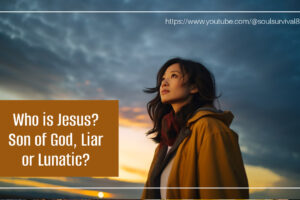 Young Asian woman looking up into a gray sky with text that reads, Who is Jesus? Son of God, Liar or Lunatic?