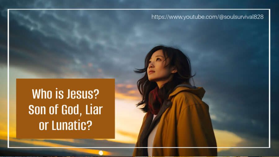 Young Asian woman looking up into a gray sky with text that reads, Who is Jesus? Son of God, Liar or Lunatic?