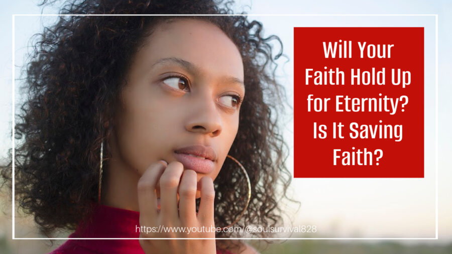 Pretty young African-American woman with a thoughtful expression and text that reads, Will Your Faith Hold Up for Eternity? Is It Saving Faith?