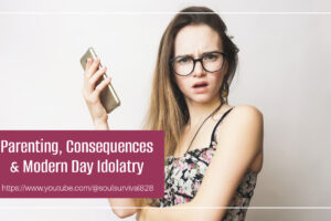 Teen girl upset over the loss of smart phone privileges with text that reads, Parenting, Consequences & Modern-Day Idolatry