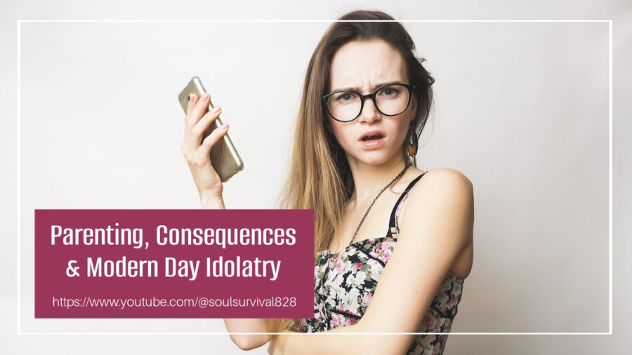 Teen girl upset over the loss of smart phone privileges with text that reads, Parenting, Consequences & Modern-Day Idolatry