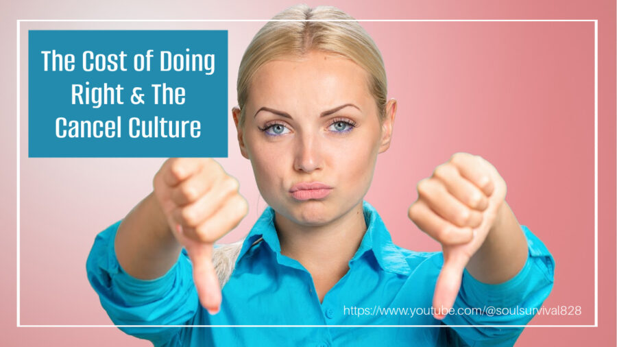 Woman in a bright turquoise blouse giving a two thumbs down sign with thext that reads, The Cost of Doing Right & the Cancel Culture