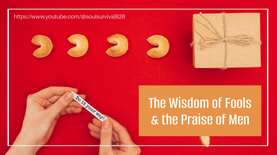 Fortune cookies on a red table with text that reads, The Wisdom of Fools & the Praise of Men