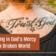 “Trusting God’s Mercy in a Broken World” June 18