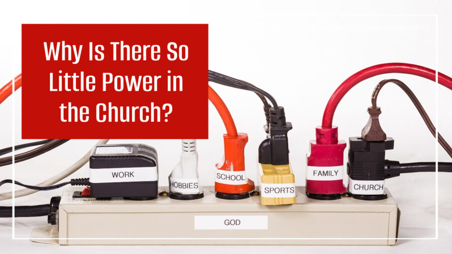 Power strip with various cords plugged in with text that reads, Why Is There So Little Power in the Church?