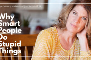 Thoughtful woman in a yellow blouse with text that reads: Why Smart People Do Stupid Things