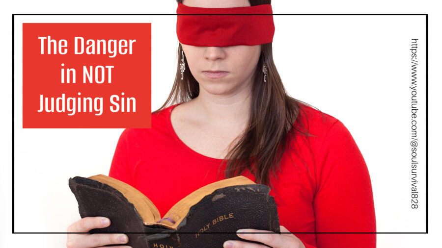 Woman attempting to read the Bible with a blindfold on with text that reads, The Danger in NOT Judging Sin