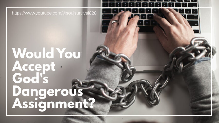 Hands with a chain around them typing on a laptop keyboard with text that reads: Would You Accept God's Dangerous Assignment?