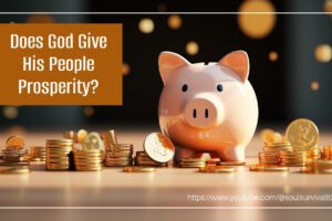 Piggybank surrounded by gold coins with text that reads, Does God Give His People Prosperity?