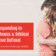 “Responding to Selfishness & Biblical Love Defined” September 3
