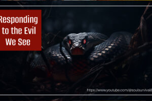 Serpent with red eyes against a black background with text that reads, Responding to the Evil We See