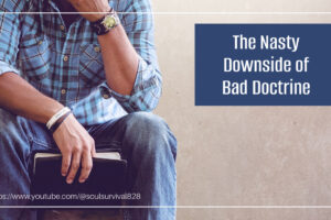 Worried, confused mand holding a bible with text that reads, The Nasty Downside of Bad Doctrine