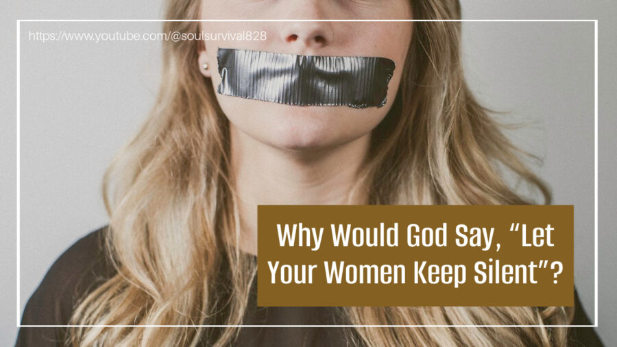 Woman with long blond hair and duct tape over her mouth with text that reads, Why Would God Say, “Let Your Women Keep Silent”?