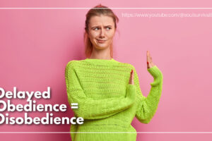 Young woman in a lime green sweater holding up her hand in refusal with text that reads: Delayed Obedience = Disobedience