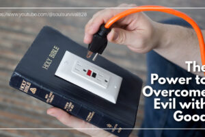 woman's hand plugging an extention cord into an outlet on the front of a Bible with text that reads: The Power to Overcome Evil with Good